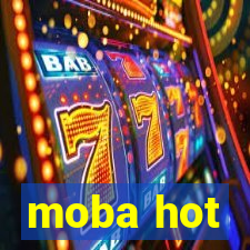 moba hot